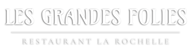 Les Grandes Folies - Restaurant La Rochelle